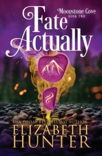 Fate Actually: A Paranormal Women's Fiction Novel