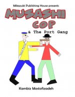 Musashi Cop and the Port Gang