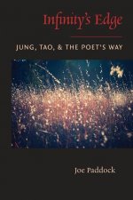 Infinity's Edge: Jung, Tao, and the Poet's Way