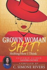 Grown Woman S.H.I.T. (Shifting How I Think)