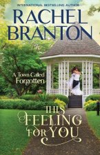 This Feeling For You: A Sweet Small Town Romance