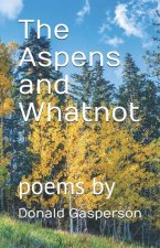 The Aspens and Whatnot