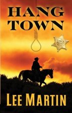 Hang Town: Large Print Edition
