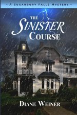 The Sinister Course: A Sugarbury Falls Mystery