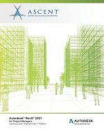 Autodesk Revit 2021: for Project Managers (Imperial Units): Autodesk Authorized Publisher