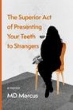 Superior Act of Presenting Your Teeth to Strangers
