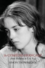 Comedie-Francaise from Moliere to Eric Ruf