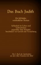 Buch Judith, das 1. Buch der Apokryphen aus der Bibel, Ein lehrhafter, weisheitlicher Roman