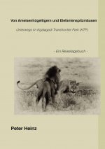 Von Ameisenhugeltigern und Elefantenspitzmausen