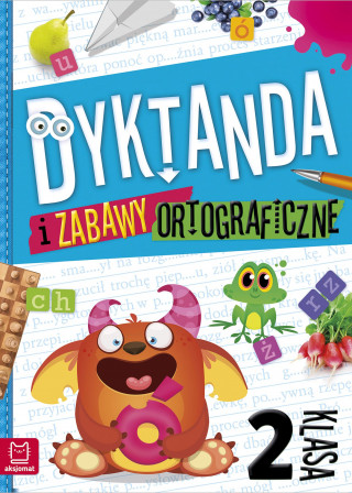 Dyktanda i zabawy ortograficzne. Klasa 2