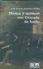 MUSICA Y MUSICOS CON GRANADA DE FONDO