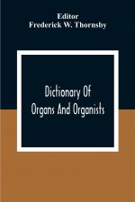 Dictionary Of Organs And Organists