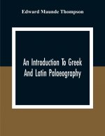 Introduction To Greek And Latin Palaeography