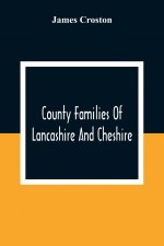 County Families Of Lancashire And Cheshire