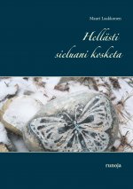 Hellasti sieluani kosketa