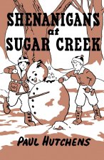 Shenanigans at Sugar Creek