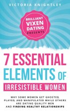 7 Essential Elements of Irresistible Women