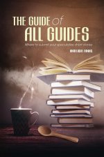 Guide of all Guides: Where to submit your speculative short stories