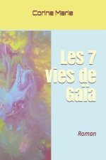 Les 7 vies de Ga?a