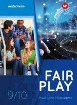 Fair Play 9710. Schülerband. Lehrwerk für den Unterricht im Fach Praktische Philosophie in Nordrhein-Westfalen - Neubearbeitung