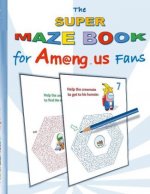 Super Maze Book for Am@ng.us Fans