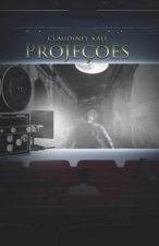 Projeç?es: Assim na Tela Como na Mente