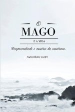 O Mago e a Vida: Compreendendo o mistério da exist?ncia
