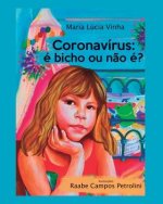 Coronavírus: é bicho ou n?o é?