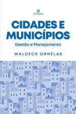 Cidades e Municípios: Gest?o e Planejamento