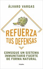 Refuerza Tus Defensas: Consigue Un Sistema Inmunitario Fuerte de Forma Natural / Strengthen Your Defenses: Get a Strong Immune System Naturally