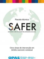 Pacote Técnico Safer - Um Mundo Livre DOS Danos Relacionados Ao Álcool: Cinco Áreas de Intervenç?o Em Âmbito Nacional E Estadual