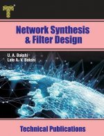 Network Synthesis and Filter Design: Network Functions, Synthesis of One and Two Port Networks, Filter Design