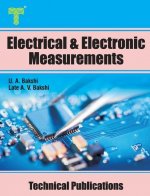 Electrical and Electronic Measurements: Electrical and Electronic meters, Bridges, Oscilloscopes, Digital Meters
