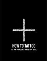 How to Tattoo: First Aid for Tattooing