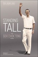 Standing Tall: The Goh Chok Tong Years, Volume 2