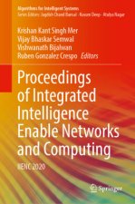 Proceedings of Integrated Intelligence Enable Networks and Computing