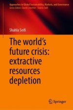 World's Future Crisis: Extractive Resources Depletion