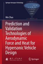 Prediction and Validation Technologies of Aerodynamic Force and Heat for Hypersonic Vehicle Design