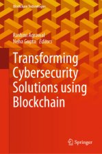 Transforming Cybersecurity Solutions using Blockchain