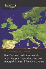 Températures extr?mes minimales de printemps et types de circulation atmosphérique sur l'Europe moyenne