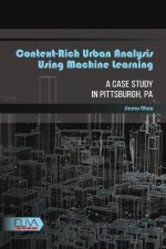 Context-rich Urban Analysis Using Machine Learning: A Case Study in Pittsburgh, PA