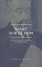 Essai sur le don: Forme et raison de l'échange dans les sociétés primitives (suivi de Les origines de la notion de monnaie)