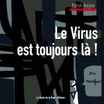 Le Virus est toujours l? !