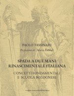 Spada a due mani Rinascimentale Italiana: Concetti Fondamentali E Scuola Bolognese