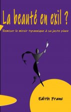 Beaute en exil ?