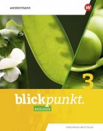 Blickpunkt Biologie 3. Schülerband. Für Nordrhein-Westfalen