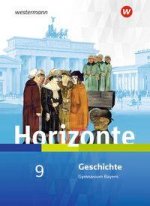 Horizonte - Geschichte 9. Schülerband. Für Gymnasien in Bayern