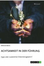 Achtsamkeit in der Führung. Hype oder zusätzlicher Erkenntnisgewinn?