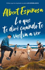 Lo que te diré cuando te vuelva a ver (el libro que ha inspirado la serie Los es