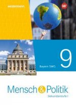 Mensch und Politik SI 9 SWG. Schülerband. Für sozialwissenschaftliche Gymnasien in Bayern
